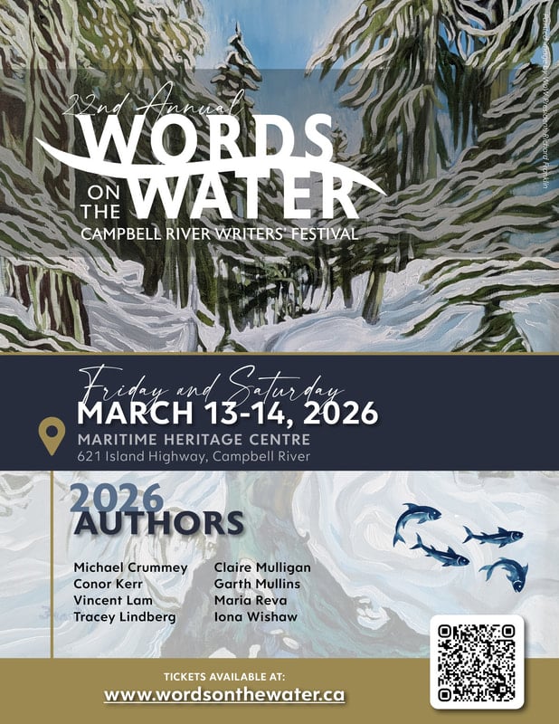 Poster for the Campbell River Writers’ Festival, “Words on the Water,” featuring a snowy forest painting, event dates March 13-14, 2026, a list of authors, and ticket info at wordsonthwater.ca.