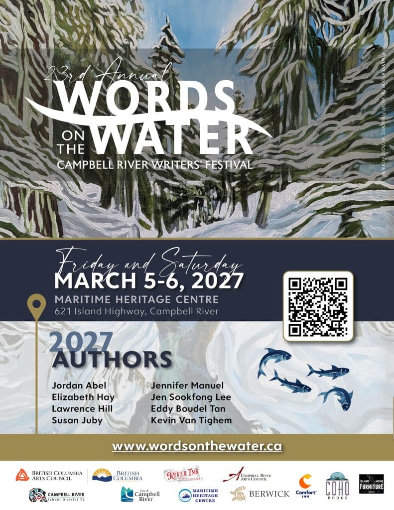 Poster for the 23rd annual Words on the Water writers’ festival on March 5-6, 2027, at the Maritime Heritage Centre, featuring a list of authors, a QR code, and sponsor logos.
